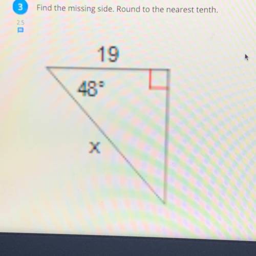 Find the missing side. Round to the nearest tenth.
How do I solve this?