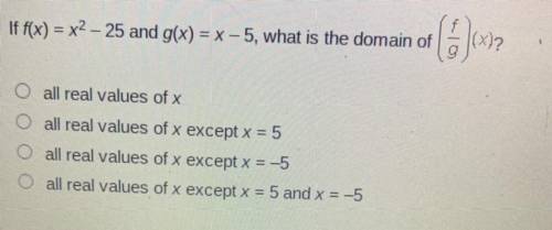 Helllllpppppp if f(x) = x2-25 and g(x)= x-5, what is the domain of [f/g](x)