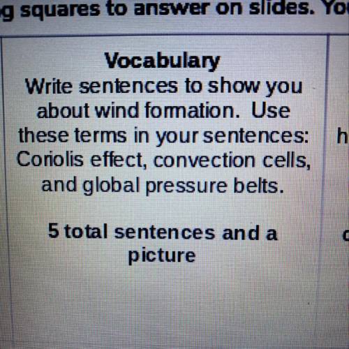 PLEASE HELP ME WITH THIS SMALL PARAGRAPH:)

Vocabulary:
Write sentences to show you
about wind fom