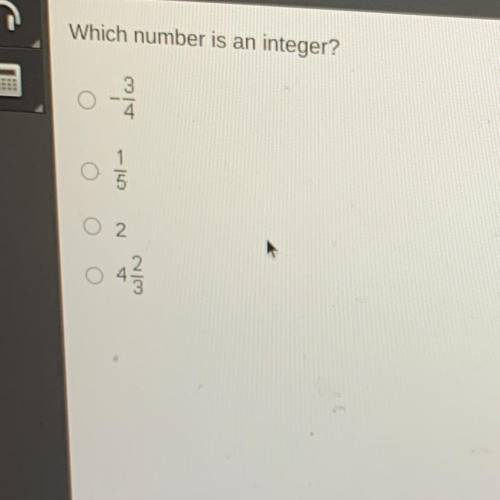 Which number is an integer?
بنام
O 2
4
نہ انت