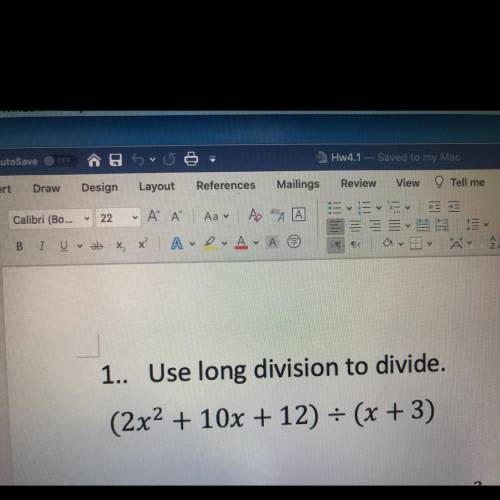 1.. Use long division to divide.
(2x2 + 10x + 12) = (x + 3)