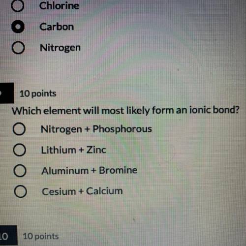 Which element will most likely form an ionic bond?

Nitrogen + Phosphorous
Lithium + Zinc
Aluminum