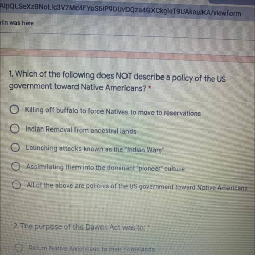 Which of the following does not describe a policy of the US government toward Native American?