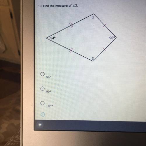 Find the measure of angle 2 
54
90
180
108