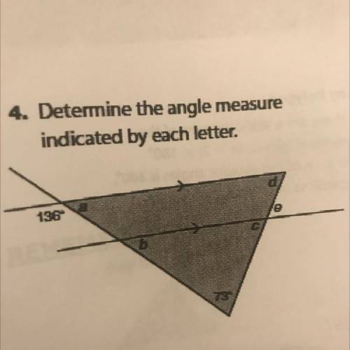 4. Determine the angle measure
indicated by each letter.