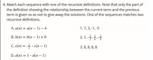 match each sequence with one of the recursive definitions. note that only the part of the definitio