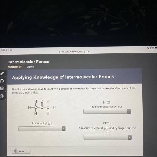 Use the drop-down menus to identify the strongest intermolecular force that is likely to affect eac