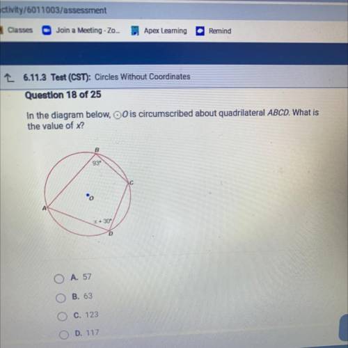 In the diagram below, Circle O is circumscribed about quadrilateral ABCD. What is

the value of x?