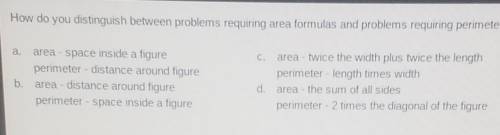 How do you distinguish between problems requiring area formulas and problems requiring perimeter fo