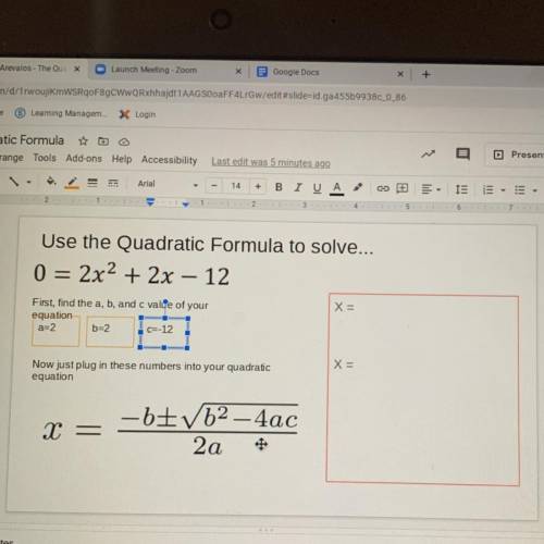 Help ASAP ! What are the x values ???!!2

3
Use the Quadratic Formula to solve...
0 = 2x2 + 2x – 1