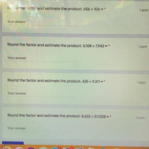 HELP IM TIMED ROUND THE FACTOT AND ESTIMATE THE PRODUCT FOR EACH ONE