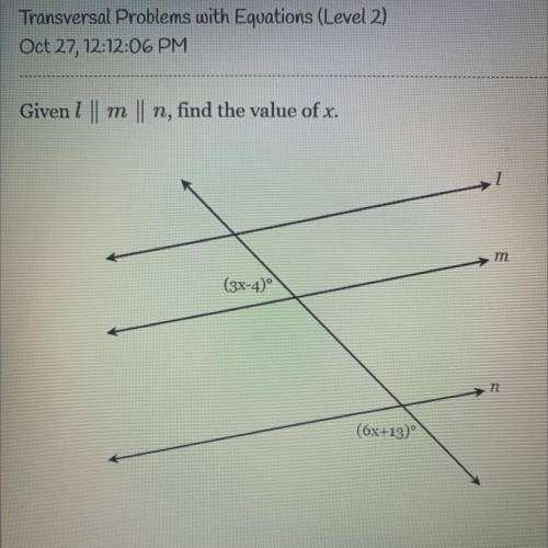Givenl ||
т
Il n, find the value of x.
7
m
(3x-4)
n
(6x+13)°