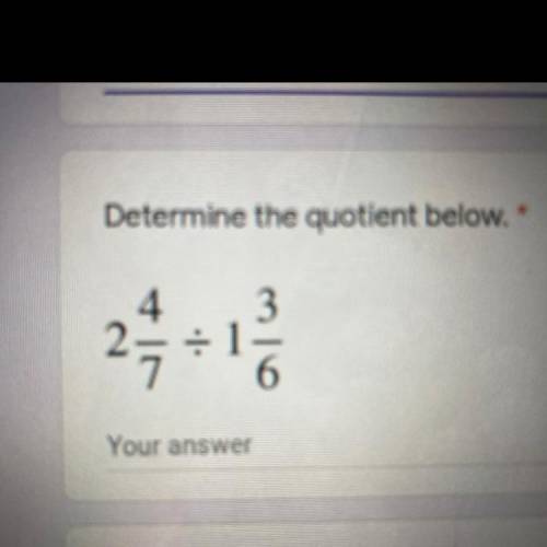 Determine the quotient below