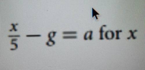 Solve for x/5 - g = a for x