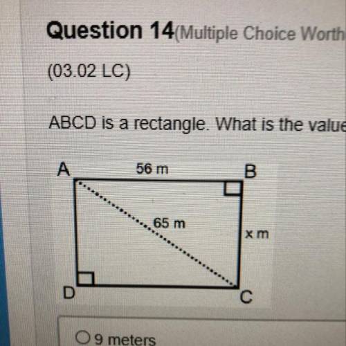 (03.02 LC)

ABCD is a rectangle. What is the value of x?
A
56 m
B
65 m
xm
D
C