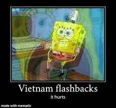 Spongebob has Vietnam flashbacks
-Astolfo