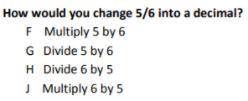 How would you change 5/6 into a decimal?