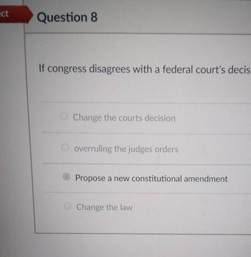 If Congress disagrees with a federal courts decision, then it has the following legal option

A) C