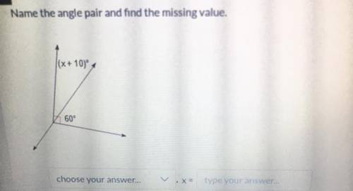 Name The Angle Pair And Find The Missing Value