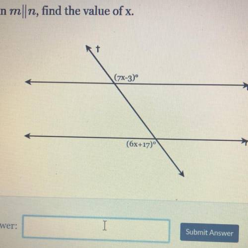 Given m||n, find the value of x.
(7x-3)
(6x+17)