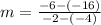 m=\frac{-6-(-16)}{-2-(-4)}