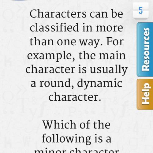 Minor character usually classified as 
A. Round 
B. Dynamic 
C. Static
