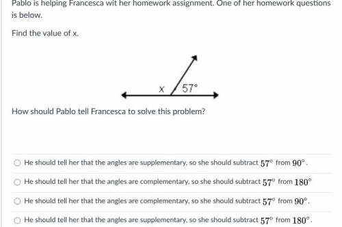 Pablo is helping Francesca wit her homework assignment. One of her homework questions is below.

F