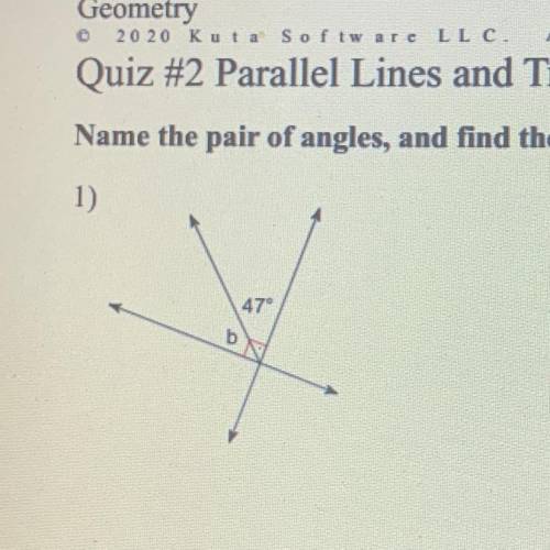 Name the pair of angle and find the measure of angle b