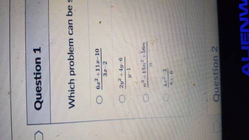 Which problem can be solved using synthetic division? (Options of answers are on the picture attach