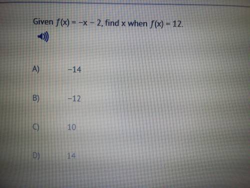 Given f(x) = -x - 2, find x when f(x) = 12.