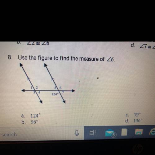 Use the figure to find the measure of <6