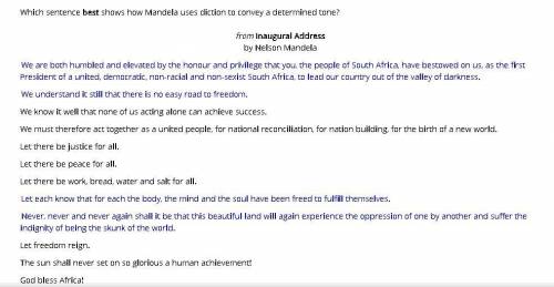 Which sentence best shows how Mandela uses diction to convey a determined tone?