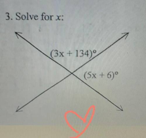 Solve for x: (3x + 134)° (5x + 6)°