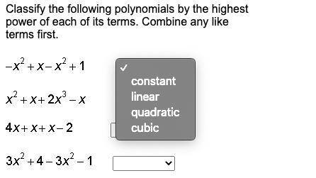 Classify the following polynomials by the highest power of each of its terms. Combine any like term