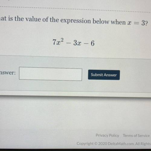 What is the value of the expression below when x = 3?
2
7x - 3x - 6