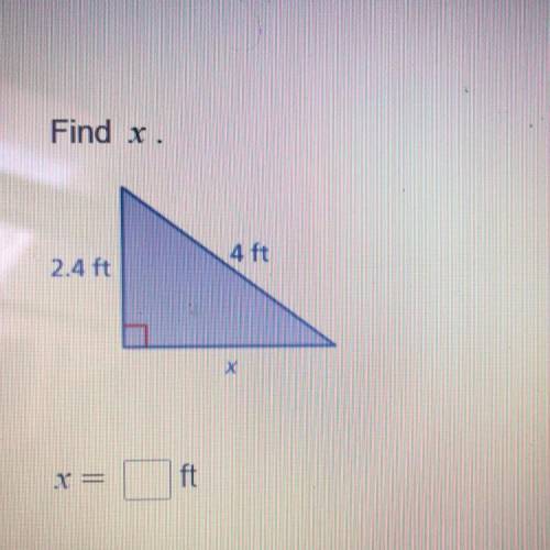 Find x.
4 ft
2.4 ft
х
x =
ft