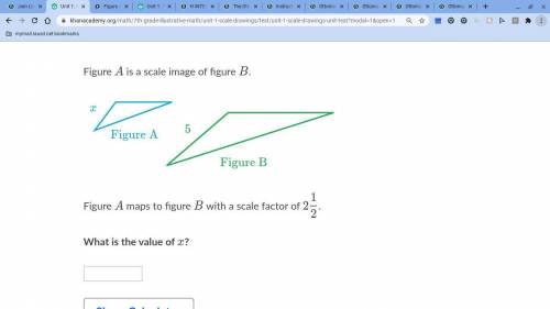 Figure A is a scaled copy of Figure B

Figure A maps to figure B with a scale factor of 2 1/2 
Wha