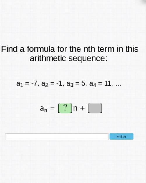 Find the formula for the nth term in this arithmetic sequence a1=-7 a2=-1 a3=5 a4=11