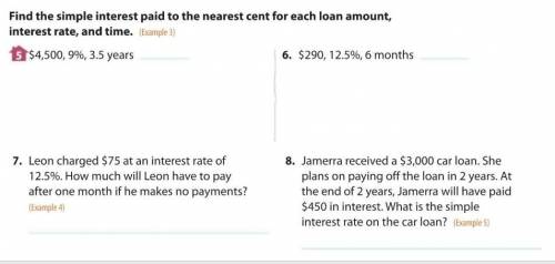 Find the simple interest paid to the nearest cent for each loan amount, interest rate, and time.