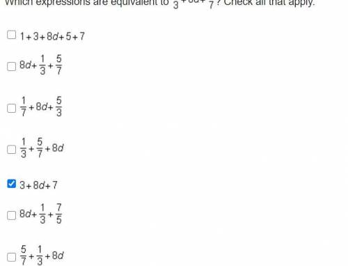Which expressions are equivalent to One-third + 8 d + Over 7 ? Check all that apply.