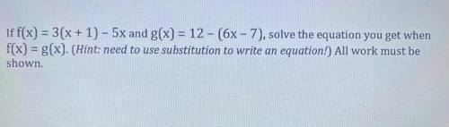 If f(x) = 3(x + 1) - 5x and g(x) = 12 - (6x - 7), solve the equation you get when

f(x) = g(x). He