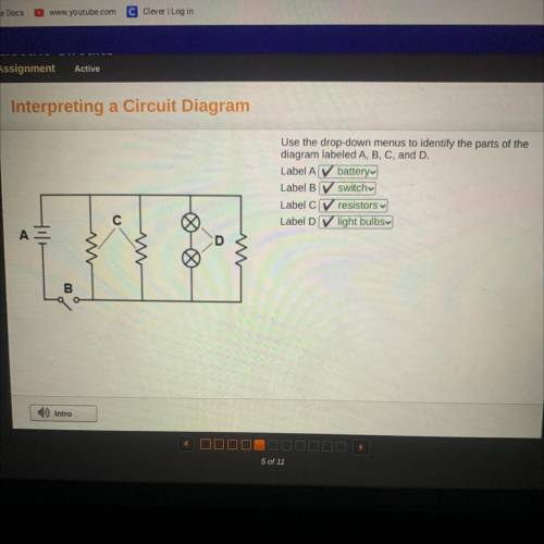 Interpreting a Circuit Diagram

Use the drop-down menus to identify the parts of the
diagram label