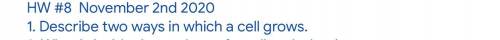 Describe two ways in which a cell grows.