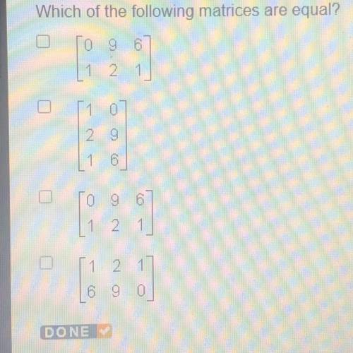 Which of the following matrices are equal?