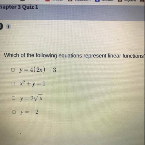 HELP!!! algebra 1
which of the following in. the picture represent linear functions?