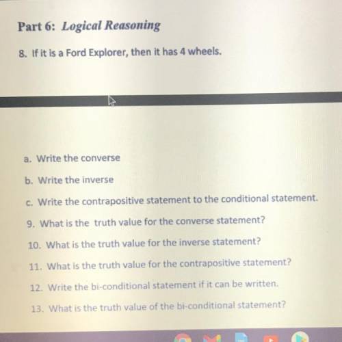 Super confused, if anyone can help it would be amazing!

Part 6: Logical Reasoning
8. If it is a F