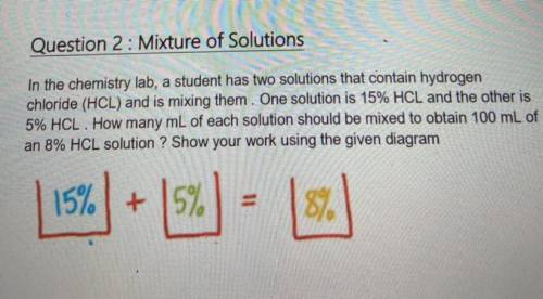 Question 2 : Mixture of Solutions

In the chemistry lab, a student has two solutions that contain