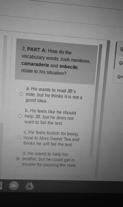 2. PART A: How do the vocabulary words Josh mentions camaraderie and imbecile relate to his situati