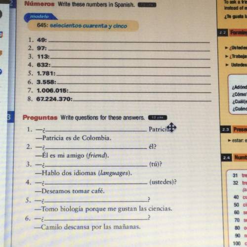 Write these numbers in spanish. 
next write questions for these answers