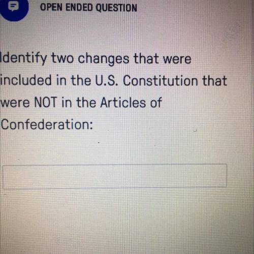 Identify two changes that were included in the U.S. constitution that were NOT in the articles of c